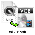 mkv-to-vob-converter